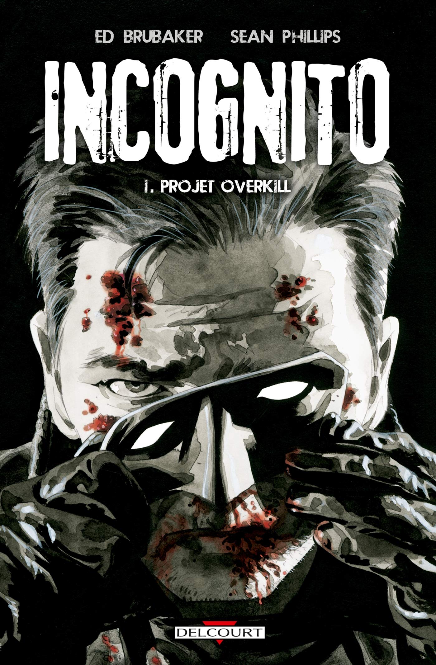 jaquette livre Incognito T01 Projet Overkill