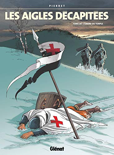 jaquette livre Les Aigles Décapitées Tome 20 - L'ordre Du Temple