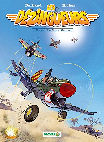 jaquette livre Les Dézingueurs Tome 1 - Escadrille Casse-Coucous