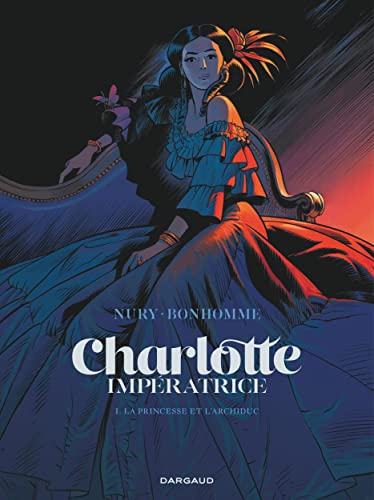 jaquette livre Charlotte Impératrice Tome 1 - La Princesse Et L'archiduc