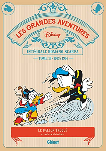 jaquette livre Les Grandes Aventures - Intégrale Romano Scarpa Tome 10 - 1963/1964 - Le Ballon Truqué Et Autres Histoires