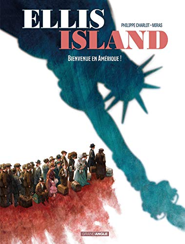 jaquette livre Ellis Island Tome 1 - Bienvenue En Amérique !