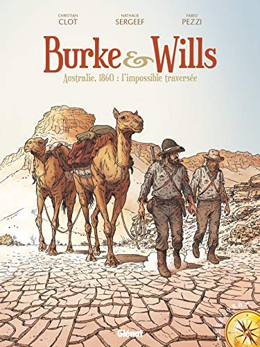 jaquette livre Burke & Wills - Australie, 1860 : L'impossible Traversée