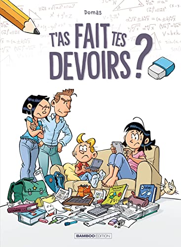 jaquette livre T'as Fait Tes Devoirs ? Tome 1