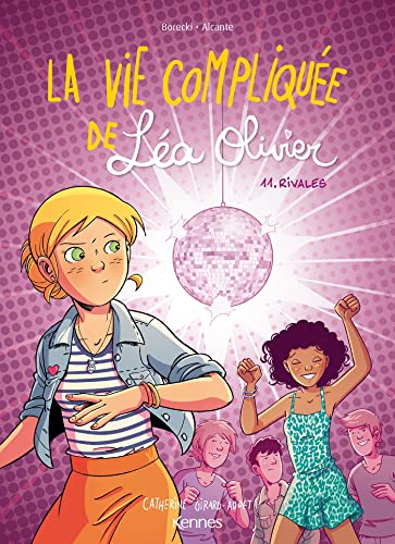 jaquette livre La Vie Compliquée De Léa Olivier Tome 11 - Rivales