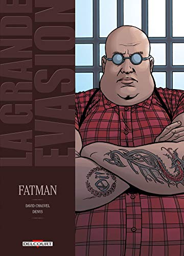 jaquette livre La Grande Évasion Tome 4 - Fatman