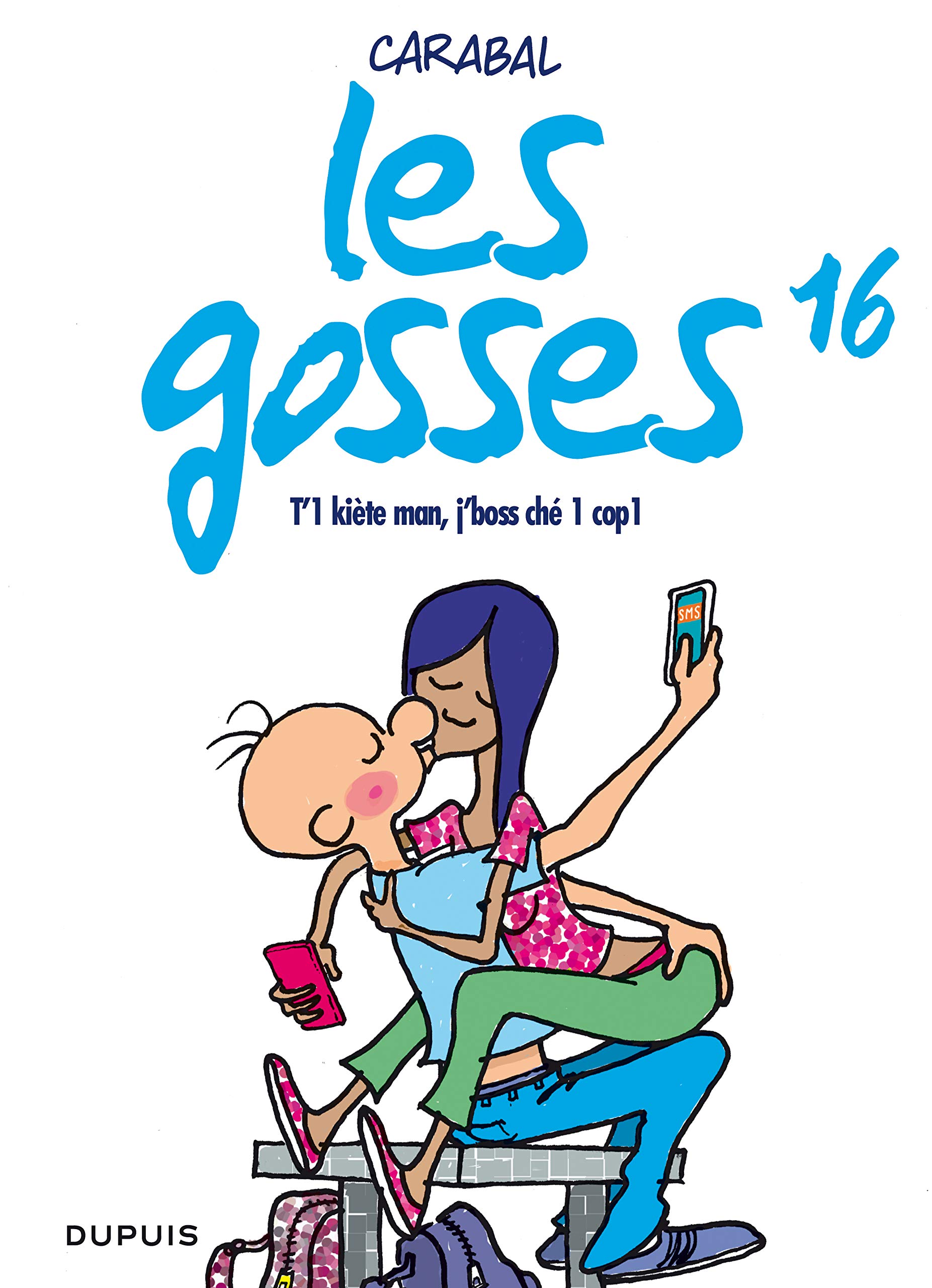 jaquette livre Les gosses, Tome 16 : T'1 kiète man, j'boss ché 1 cop1
