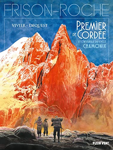 jaquette livre Chamonix Intégrale - Premier De Cordée - La Grande Crevasse - Retour À La Montagne