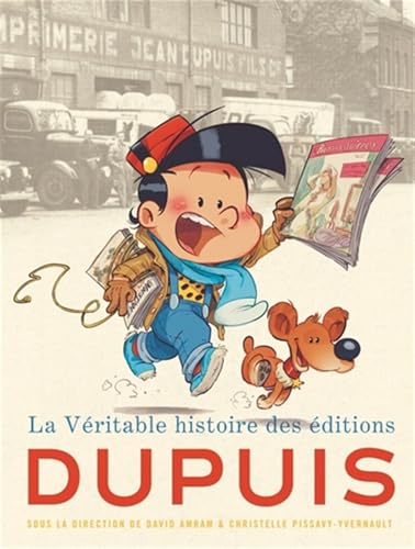 jaquette livre La Véritable Histoire Des Éditions Dupuis