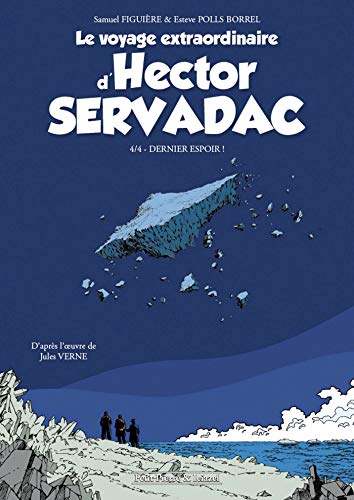 jaquette livre Le Voyage Extraordinaire D'hector Servadac Tome 4 - Dernier Espoir !