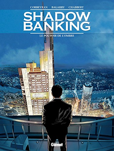 jaquette livre Shadow Banking Tome 1 - Le Pouvoir De L'ombre