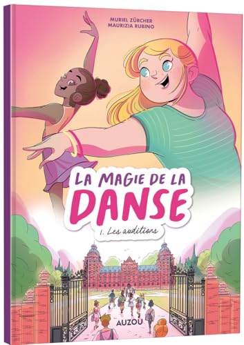 jaquette livre La Magie De La Danse Tome 1 - Les Auditions