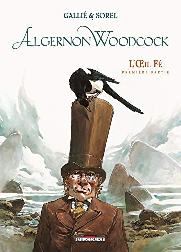 jaquette livre Algernon Woodcock Tome 1 - L'oeil Fé - Première Partie