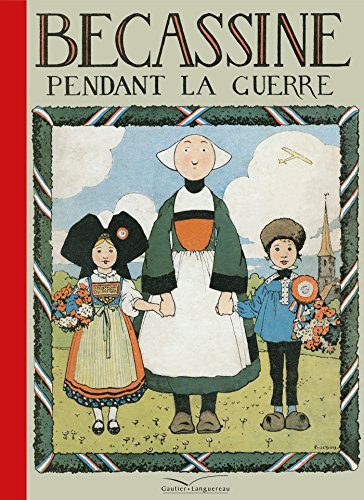 jaquette livre Bécassine Tome 3 - Bécassine Pendant La Guerre