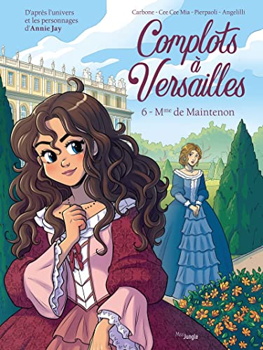 jaquette livre Complots À Versailles Tome 6 - Mme De Maintenon