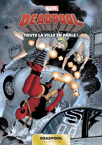 jaquette livre Marvel Deadpool T.5 : Toute la ville en parle