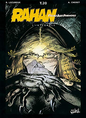 jaquette livre Rahan L'intégrale Tome 20 - Rahan Contre Le Temps - La Mangeuse D'hommes - Rahan Le Tueur - L'invraissemblable Secret (Romero) - Le Singe À Peau Lisse