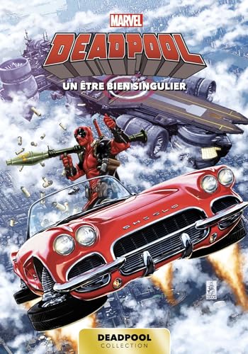 jaquette livre MARVEL DEADPOOL T07 : UN ETRE BIEN SINGULIER