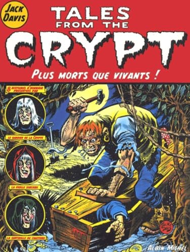 jaquette livre Tales From The Crypt Tome 1 - Plus Morts Que Vivants