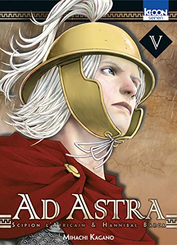 jaquette livre Ad Astra - Scipion l'Africain et Hannibal Barca - Tome 5
