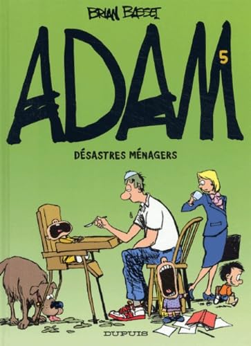 jaquette livre Adam Tome 5 - Désastres Ménagers