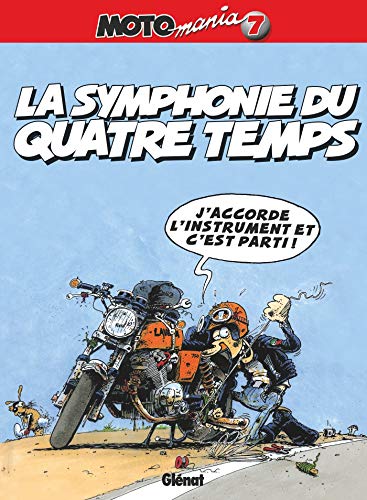 jaquette livre Motomania Tome 7 - La Symphonie Du Quatre Temps