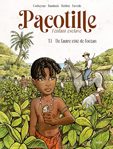 jaquette livre Pacotille L'enfant Esclave Tome 1 - De L'autre Côté De L'océan