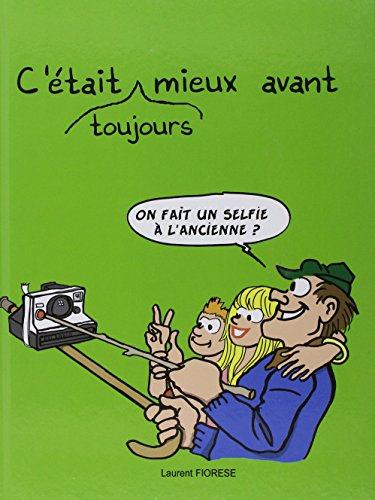 jaquette livre C?Était Toujours Mieux Avant