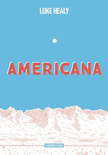 jaquette livre Americana - (Ou Comment J'ai Renoncé À Mon Rêve Américain)
