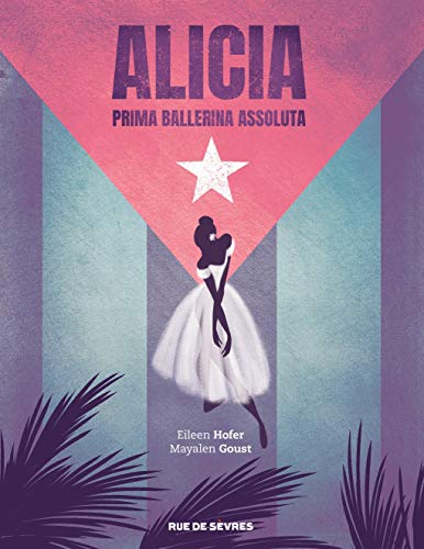 jaquette livre Alicia - Prima Ballerina Assoluta