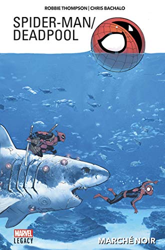 jaquette livre Spider-Man / Deadpool Tome 1 - Marché Noir
