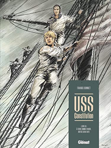 jaquette livre Uss Constitution Tome 3 - A Terre Comme En Mer, Justice Sera Faite
