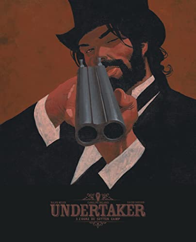 jaquette livre Undertaker Tome 3 - L'ogre De Sutter Camp