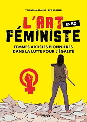 jaquette livre L'art Féministe En Bd - Femmes Artistes Pionnières Dans La Lutte Pour L'égalité
