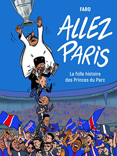jaquette livre Allez Paris - La Folle Histoire Des Princes Du Parc