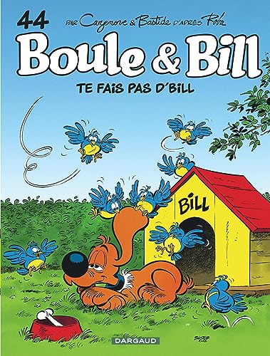 jaquette livre Boule & Bill Tome 44 - Te Fais Pas D'bill