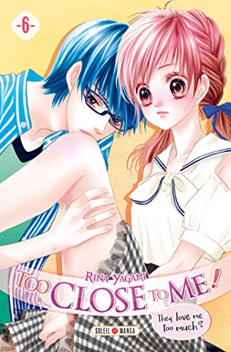 jaquette livre Too Close to me - Tome 6