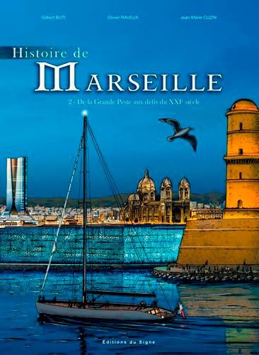 jaquette livre Histoire De Marseille Tome 2 - De La Grande Peste Aux Défis Du Xxie Siècle