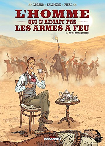jaquette livre L'homme Qui N'aimait Pas Les Armes À Feu Tome 1 - Chili Con Carnage