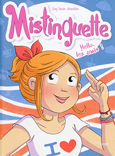 jaquette livre Mistinguette Tome 10 - Hello, Les Amis !