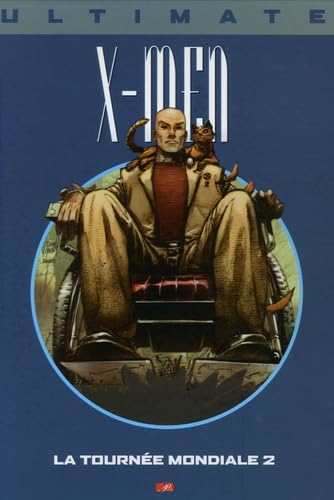 jaquette livre Ultimate X-Men Tome 10 - La Tournée Mondiale 2