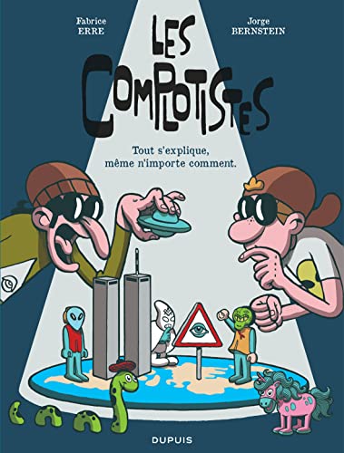 jaquette livre Les Complotistes - Tout S'explique, Même N'importe Comment