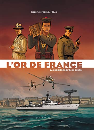 jaquette livre L'or De France Tome 1 - La Croisière De L'emile Bertin