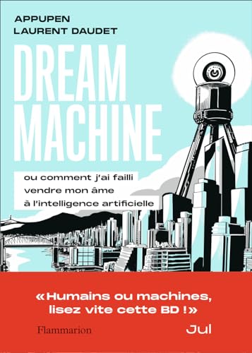 jaquette livre Dream Machine - Ou Comment J?Ai Failli Vendre Mon Âme À L?Intelligence Artificielle