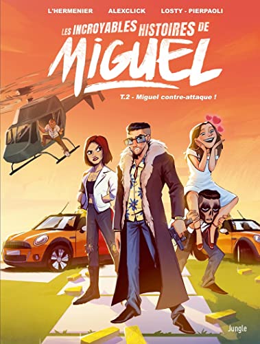 jaquette livre Les Incroyables Histoires De Miguel Tome 2 - Miguel Contre-Attaque