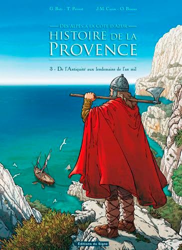 jaquette livre Des Alpes À La Côte D'azur, Histoire De La Provence Tome 3 - De L'antiquité Aux Lendemains De L'an Mil