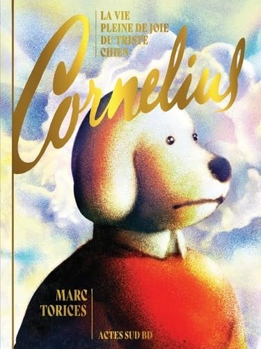 jaquette livre Cornelius - La Vie Pleine De Joie Du Triste Chien
