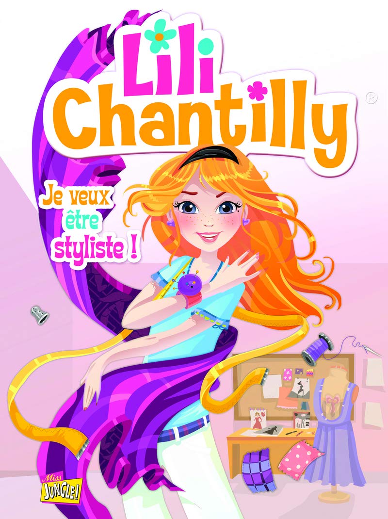 jaquette livre Lili Chantilly T1 : je veux être styliste