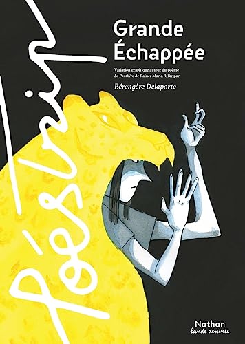 jaquette livre Grande Échappée - Variation Graphique Autour Du Poème La Panthère De Rainer Maria Rilke