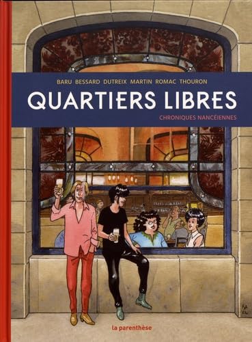 jaquette livre Quartiers Libres - Chroniques Nancéiennes